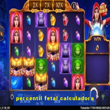 percentil fetal calculadora