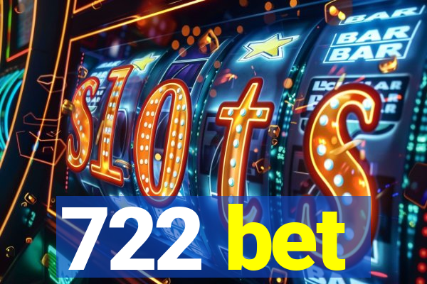 722 bet