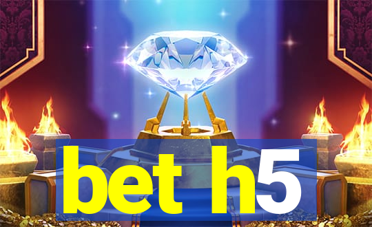 bet h5