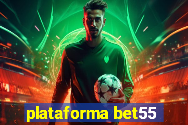 plataforma bet55