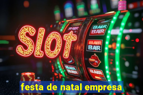 festa de natal empresa