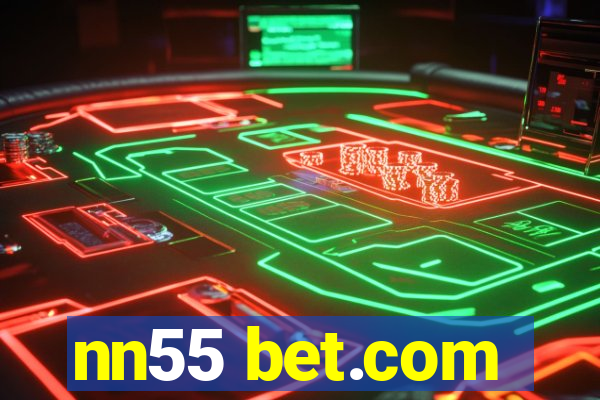 nn55 bet.com