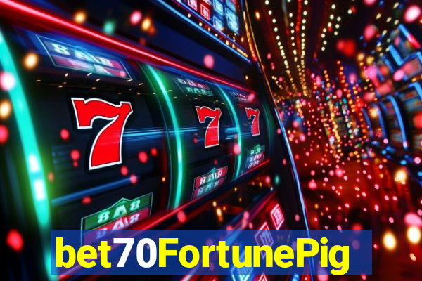 bet70FortunePig