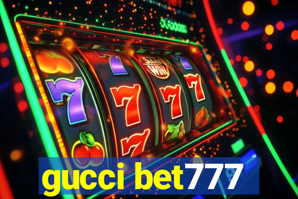 gucci bet777