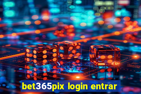 bet365pix login entrar