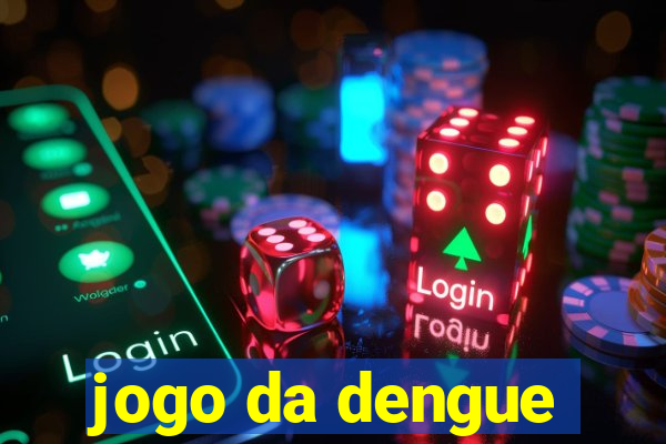 jogo da dengue