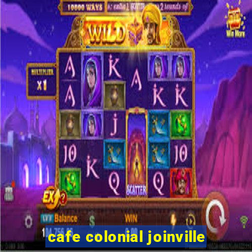 cafe colonial joinville