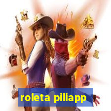 roleta piliapp