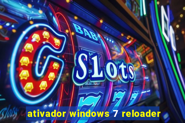 ativador windows 7 reloader