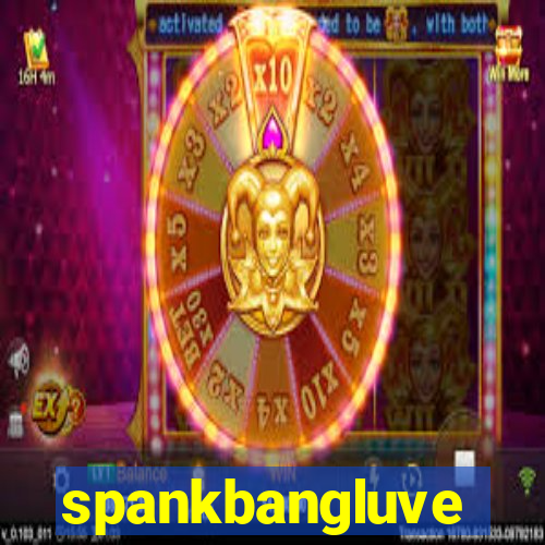 spankbangluve