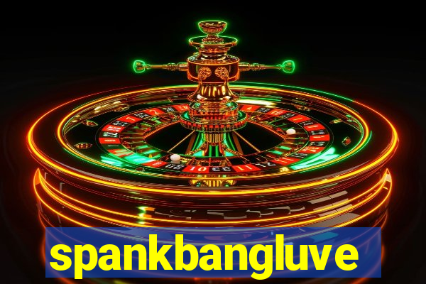 spankbangluve