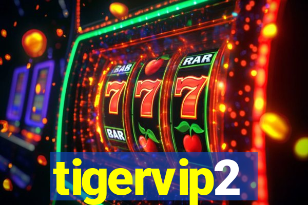 tigervip2